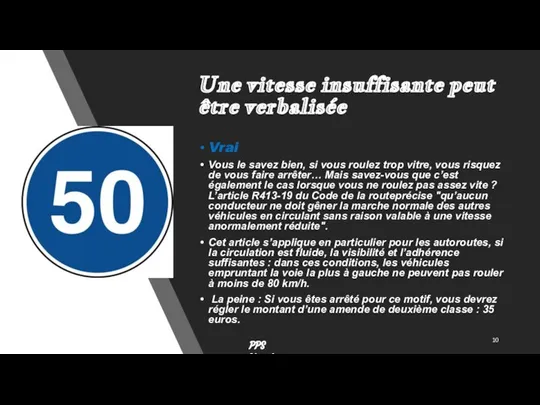 Une vitesse insuffisante peut être verbalisée Vrai Vous le savez bien,