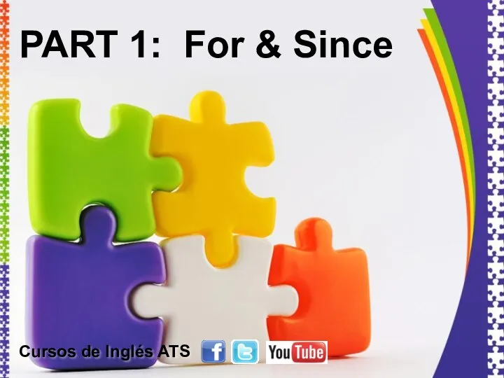 PART 1: For & Since Cursos de Inglés ATS