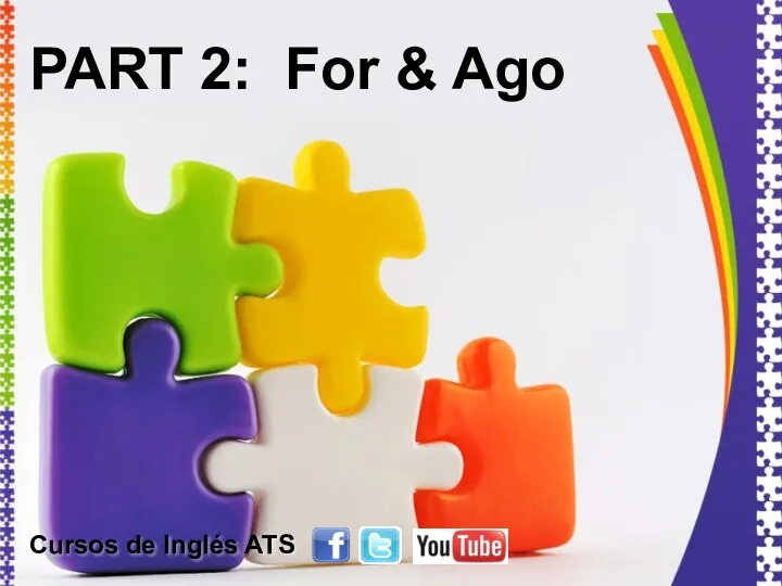 PART 2: For & Ago Cursos de Inglés ATS