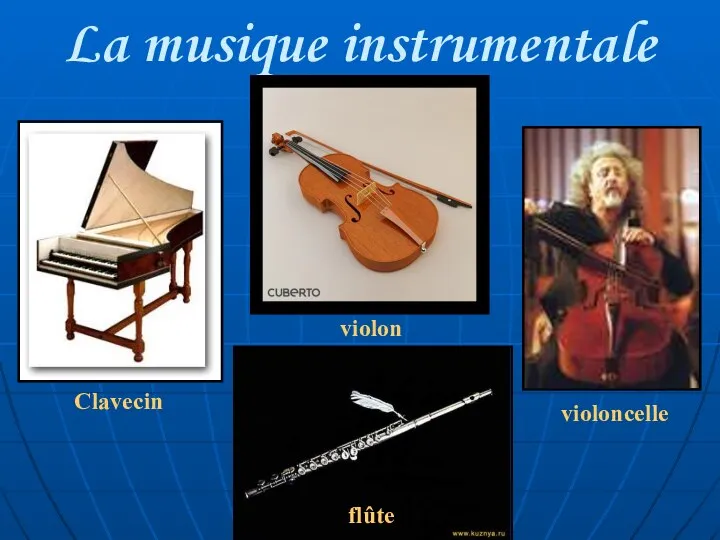 La musique instrumentale violoncelle violon Clаvecin flûte