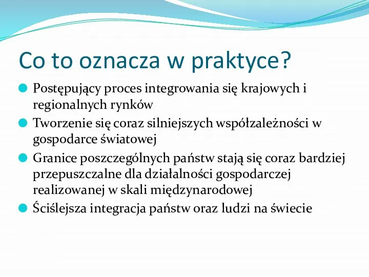 Co to oznacza w praktyce? Postępujący proces integrowania się krajowych i