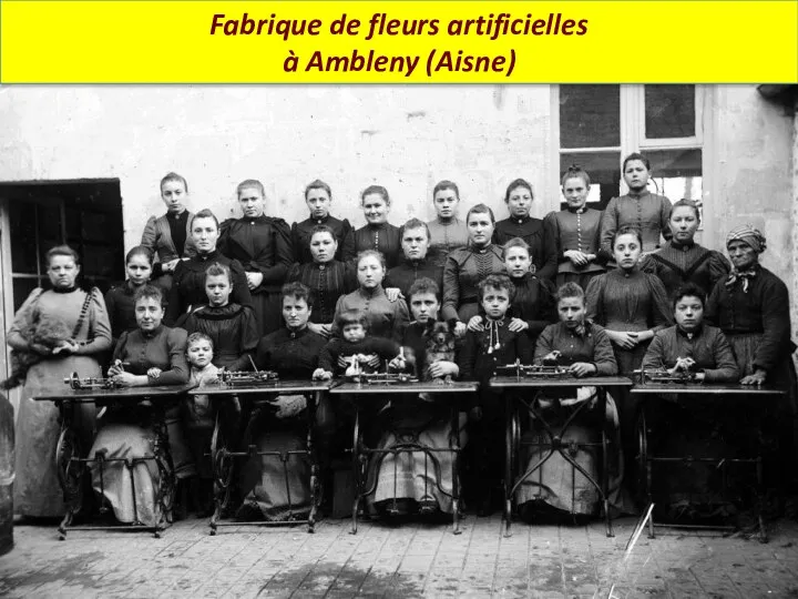 Fabrique de fleurs artificielles à Ambleny (Aisne)