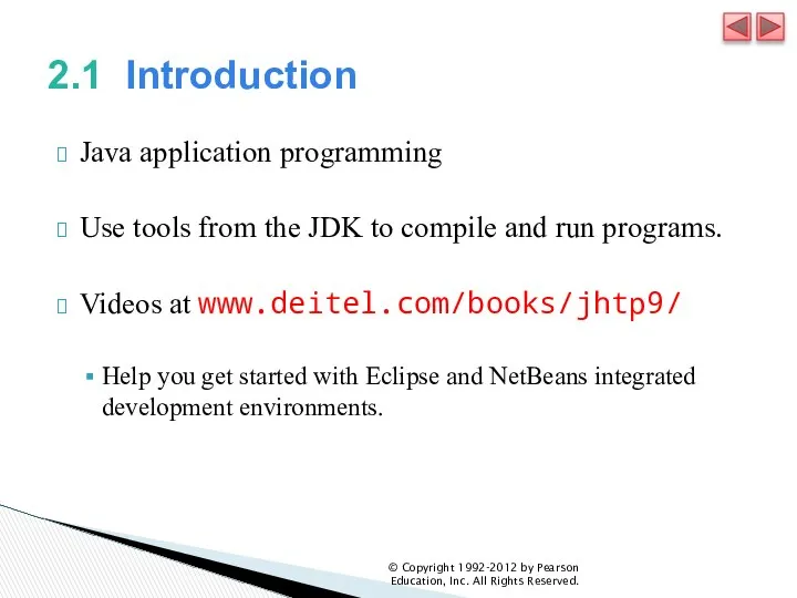 2.1 Introduction Java application programming Use tools from the JDK to