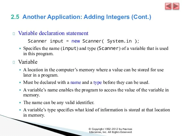 2.5 Another Application: Adding Integers (Cont.) Variable declaration statement Scanner input