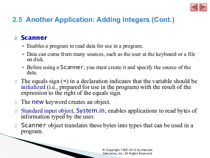 2.5 Another Application: Adding Integers (Cont.) Scanner Enables a program to