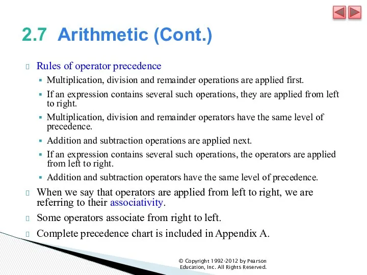 2.7 Arithmetic (Cont.) Rules of operator precedence Multiplication, division and remainder