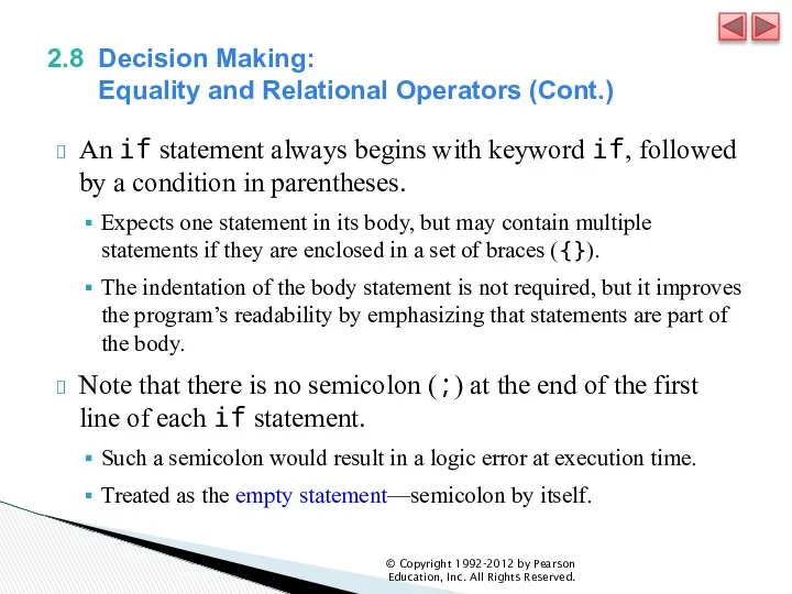 2.8 Decision Making: Equality and Relational Operators (Cont.) An if statement