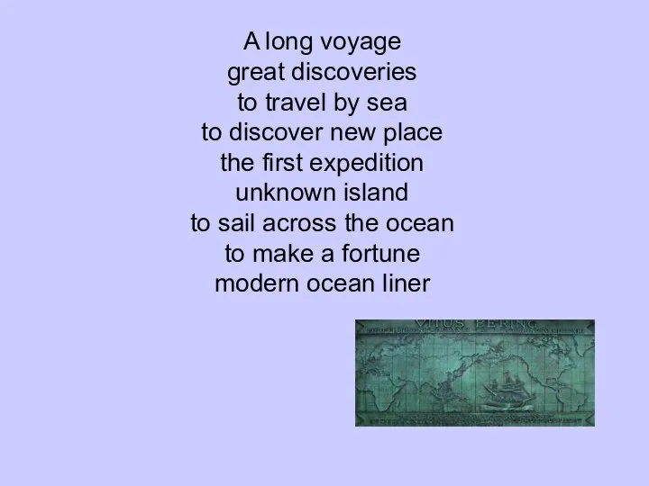 A long voyage great discoveries to travel by sea to discover