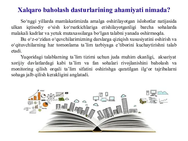 Xalqaro baholash dasturlarining ahamiyati nimada? So‘nggi yillarda mamlakatimizda amalga oshirilayotgan islohotlar