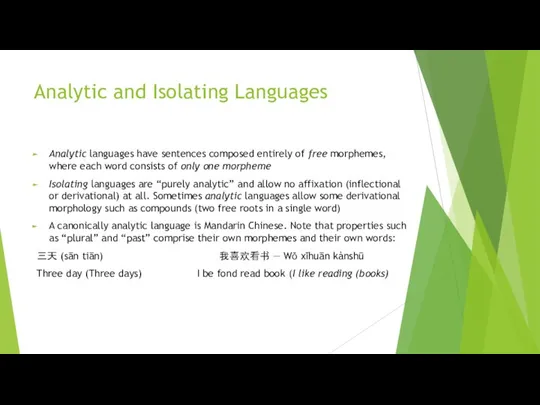 Analytic and Isolating Languages Analytic languages have sentences composed entirely of