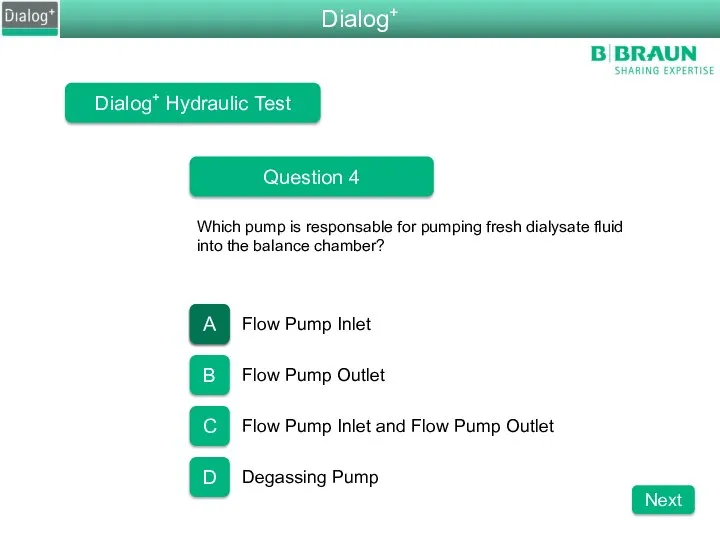 Dialog+ Hydraulic Test Question 4 Which pump is responsable for pumping