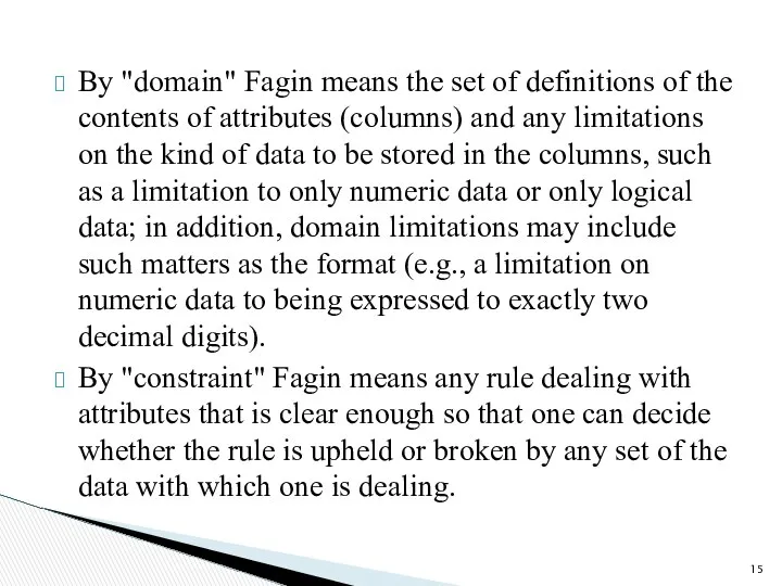 By "domain" Fagin means the set of definitions of the contents