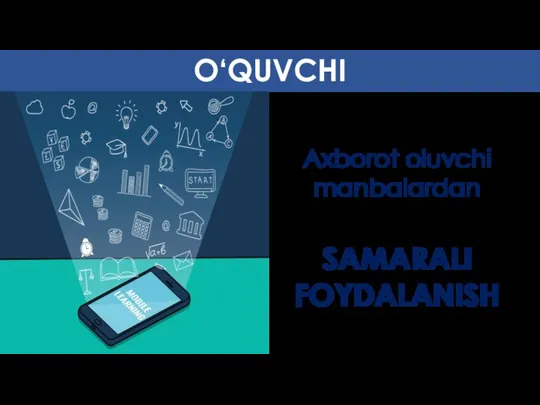 Ахborot oluvchi mаnbalardan (kompyuter, telefon, televizor, internet) SАМАRALI FOYDALANISH O‘QUVCHI