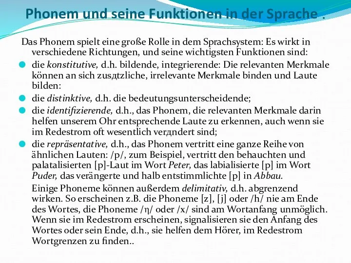 Phonem und seine Funktionen in der Sprache . Das Phonem spielt