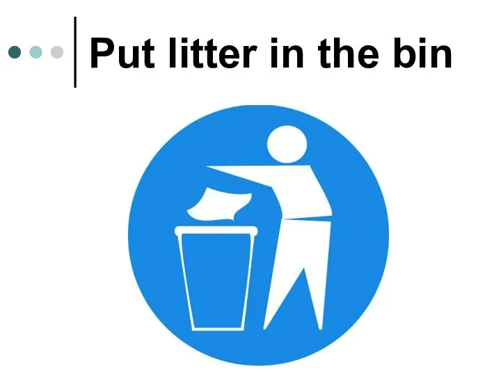 Put litter in the bin