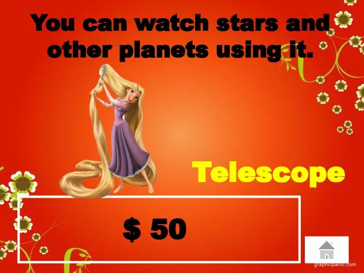 $ 50 You can watch stars and other planets using it. Telescope