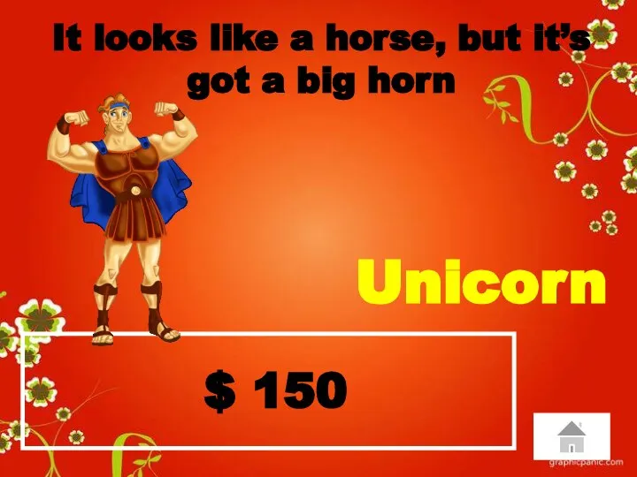 $ 150 It looks like a horse, but it’s got a big horn Unicorn