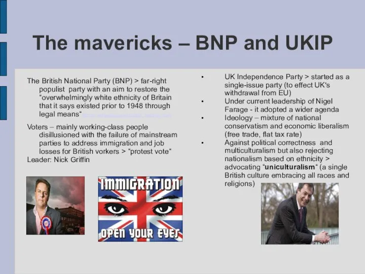 The mavericks – BNP and UKIP The British National Party (BNP)