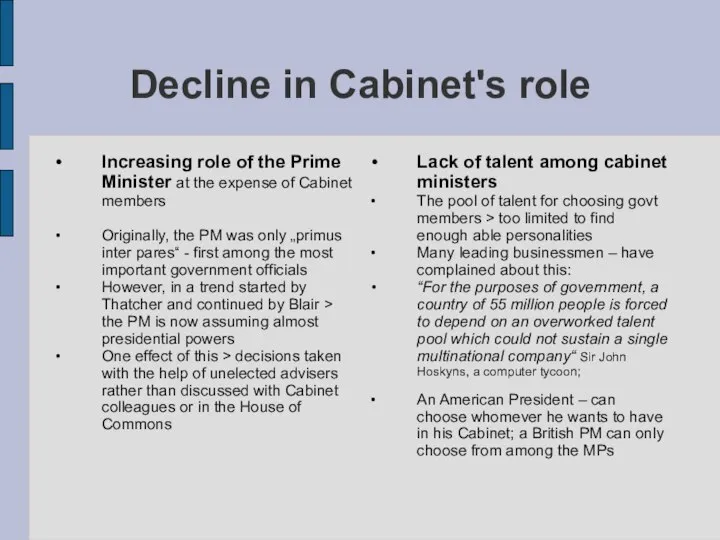 Decline in Cabinet's role Increasing role of the Prime Minister at