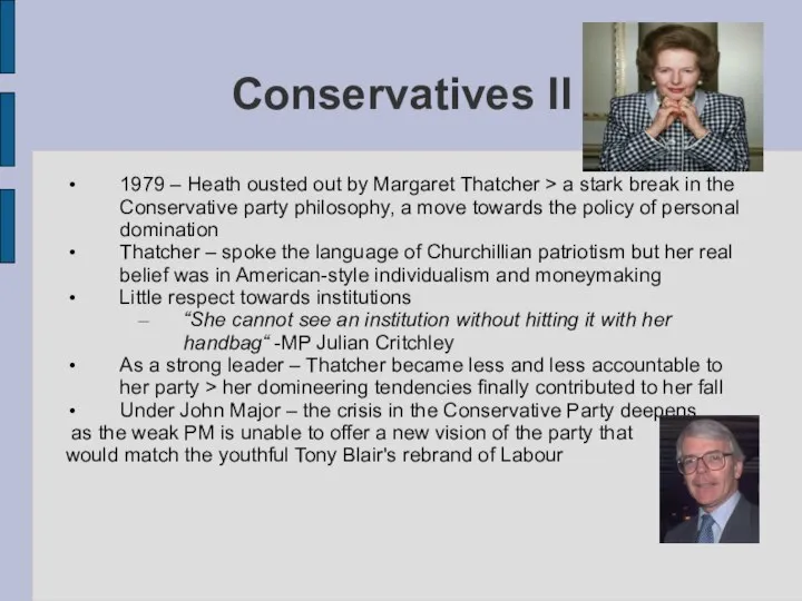 Conservatives II 1979 – Heath ousted out by Margaret Thatcher >