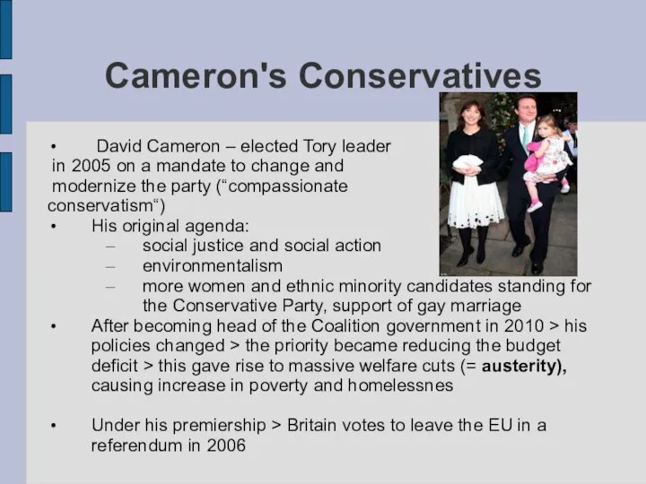 Cameron's Conservatives David Cameron – elected Tory leader in 2005 on