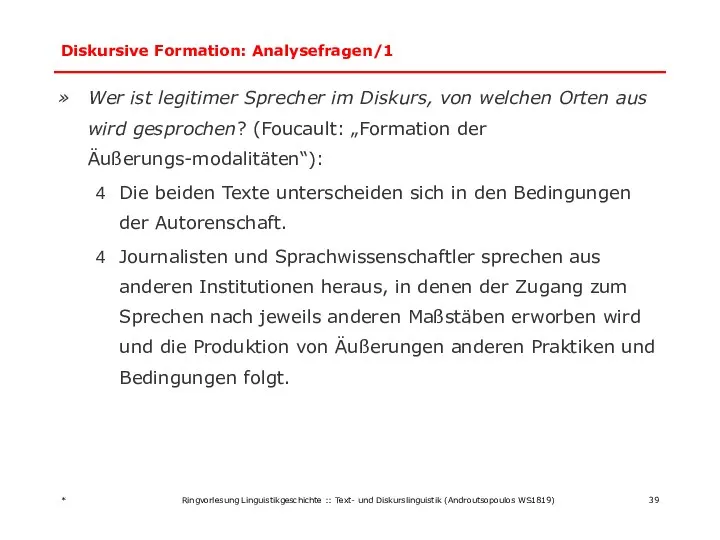 Diskursive Formation: Analysefragen/1 Wer ist legitimer Sprecher im Diskurs, von welchen