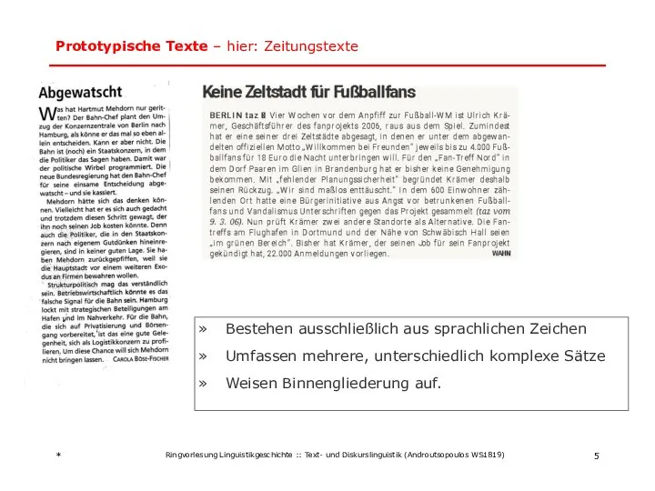 Prototypische Texte – hier: Zeitungstexte Bestehen ausschließlich aus sprachlichen Zeichen Umfassen