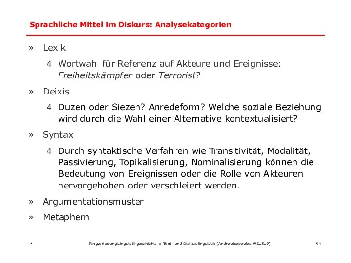 Sprachliche Mittel im Diskurs: Analysekategorien Lexik Wortwahl für Referenz auf Akteure