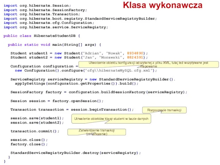 import org.hibernate.Session; import org.hibernate.SessionFactory; import org.hibernate.Transaction; import org.hibernate.boot.registry.StandardServiceRegistryBuilder; import org.hibernate.cfg.Configuration; import