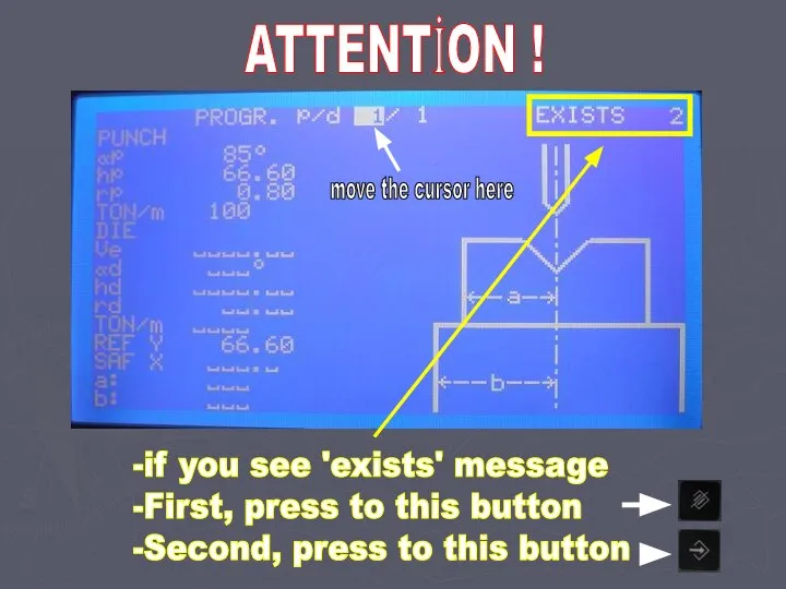 ATTENTİON ! -if you see 'exists' message -First, press to this