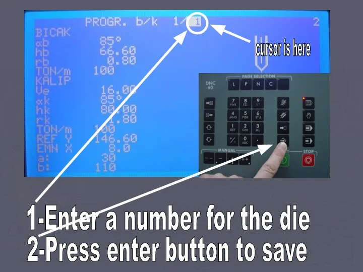 1-Enter a number for the die 2-Press enter button to save cursor is here