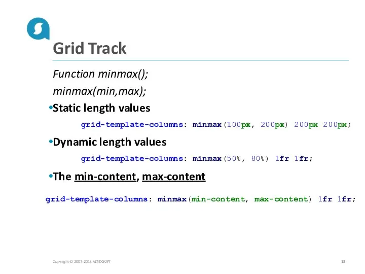 Grid Track Function minmax(); minmax(min,max); Static length values Dynamic length values