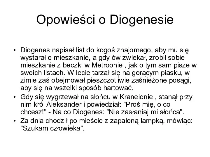 Opowieści o Diogenesie Diogenes napisał list do kogoś znajomego, aby mu
