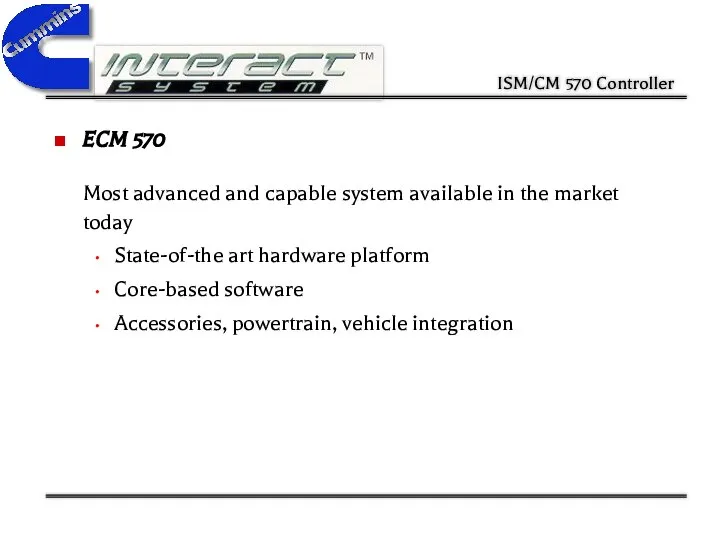 ECM 570 Most advanced and capable system available in the market