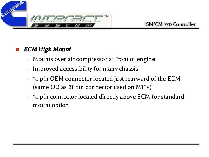 ECM High Mount Mounts over air compressor at front of engine