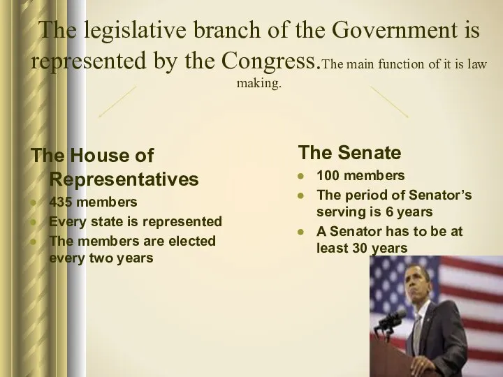 The House of Representatives 435 members Every state is represented The