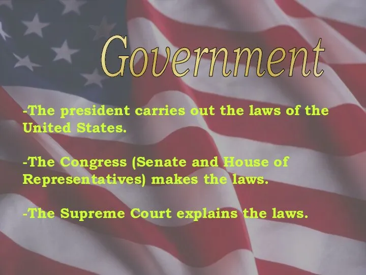 -The president carries out the laws of the United States. -The