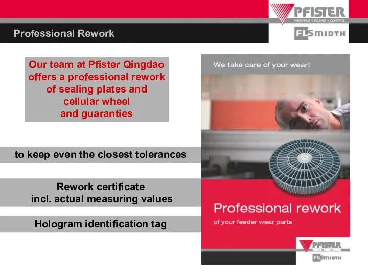 Professional Rework Our team at Pfister Qingdao offers a professional rework