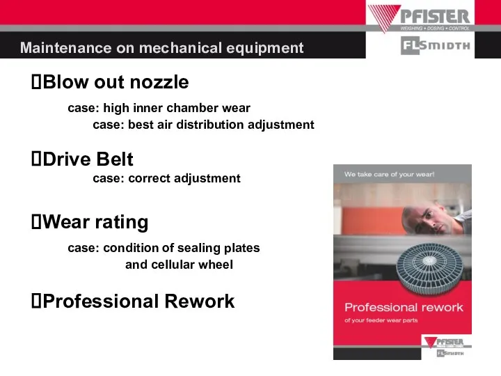 Maintenance on mechanical equipment Blow out nozzle case: high inner chamber