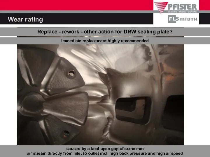 Wear rating Replace - rework - other action for DRW sealing