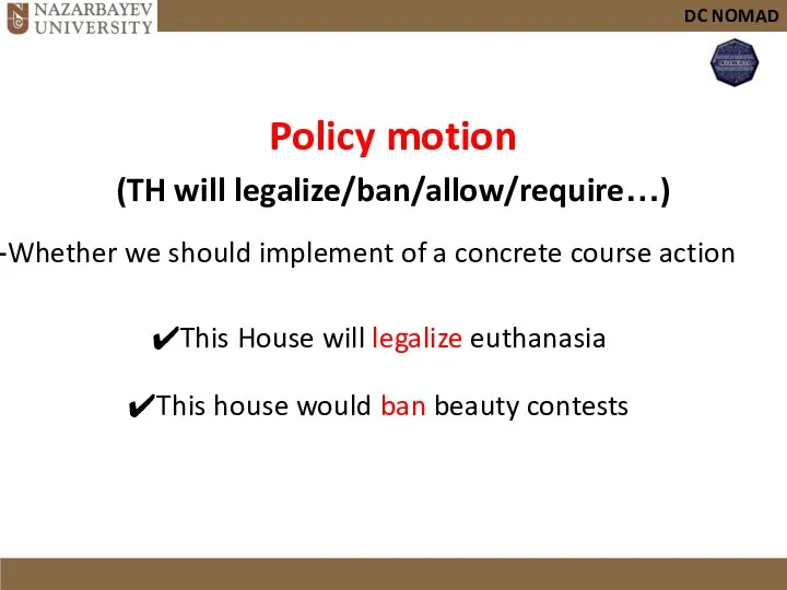 DC NOMAD Policy motion (TH will legalize/ban/allow/require…) Whether we should implement