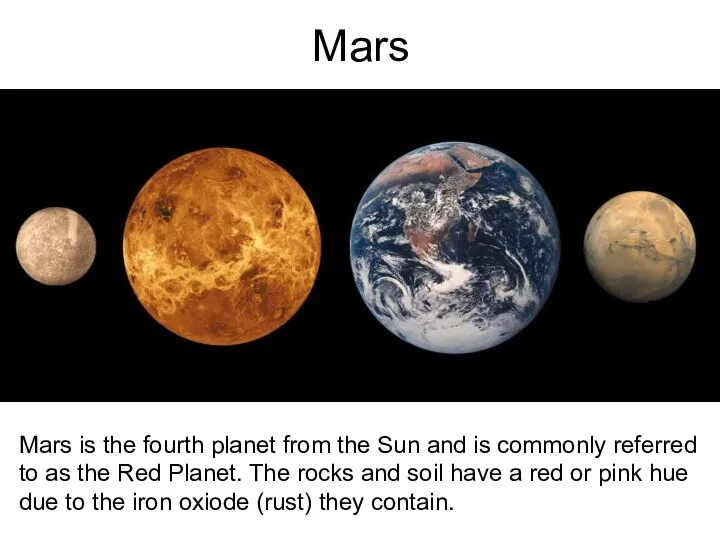Mars Mars is the fourth planet from the Sun and is