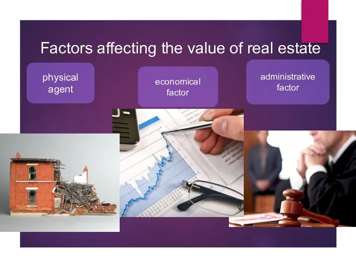 Factors affecting the value of real estate physical agent administrative factor economical factor