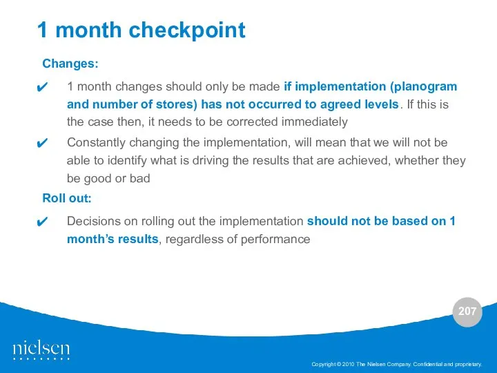 Changes: 1 month changes should only be made if implementation (planogram