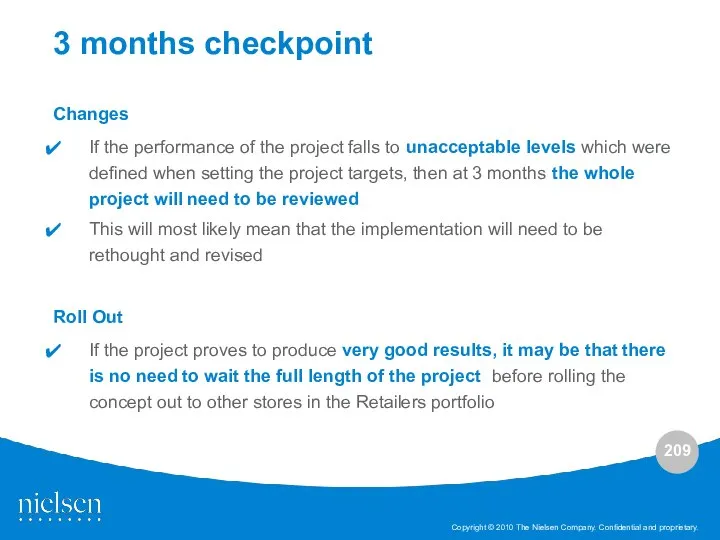 Changes If the performance of the project falls to unacceptable levels