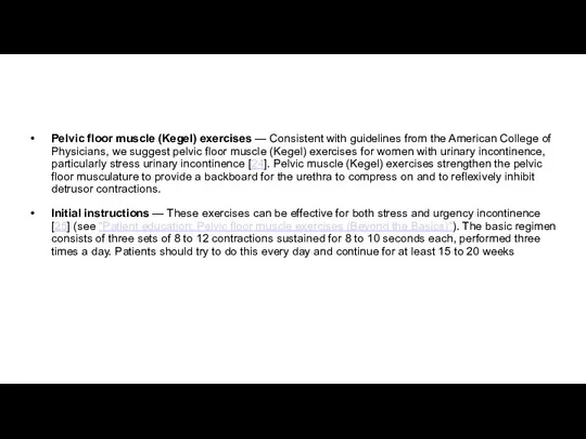 Pelvic floor muscle (Kegel) exercises — Consistent with guidelines from the