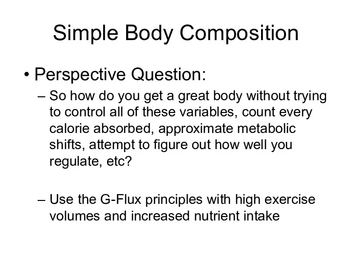 Simple Body Composition Perspective Question: So how do you get a