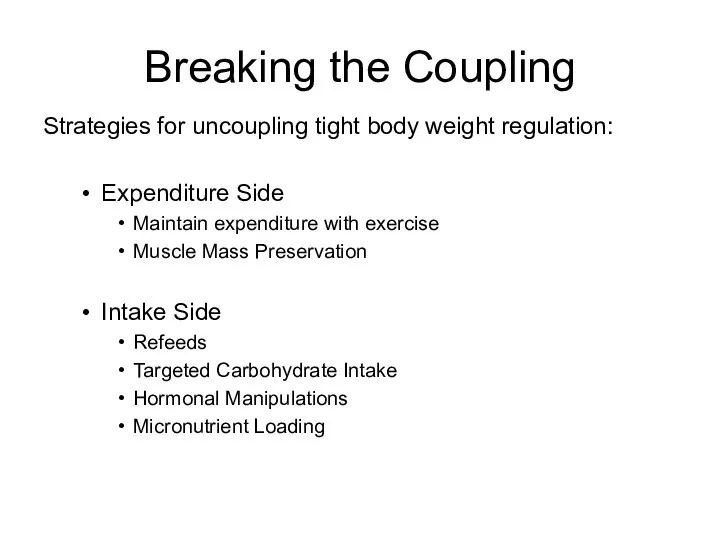 Breaking the Coupling Strategies for uncoupling tight body weight regulation: Expenditure