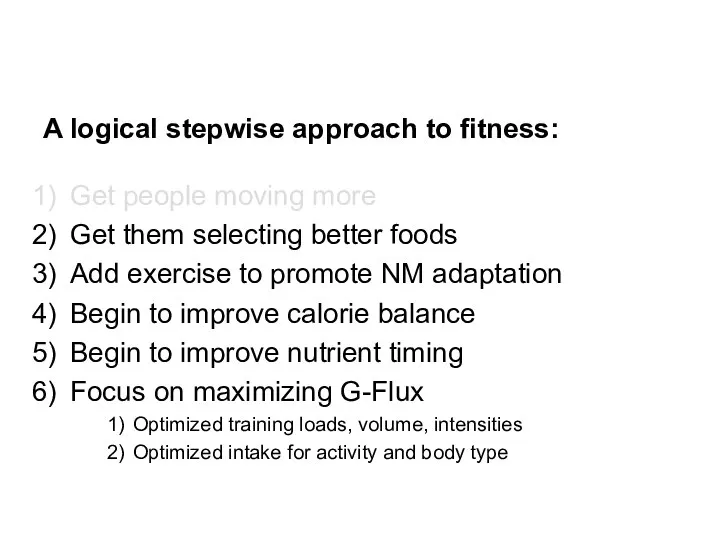 A logical stepwise approach to fitness: Get people moving more Get