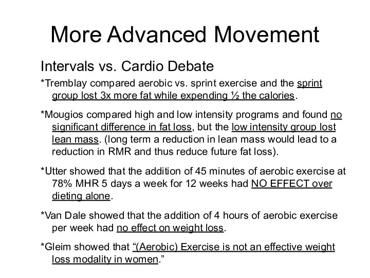 More Advanced Movement Intervals vs. Cardio Debate *Tremblay compared aerobic vs.